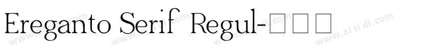 Ereganto Serif Regul字体转换